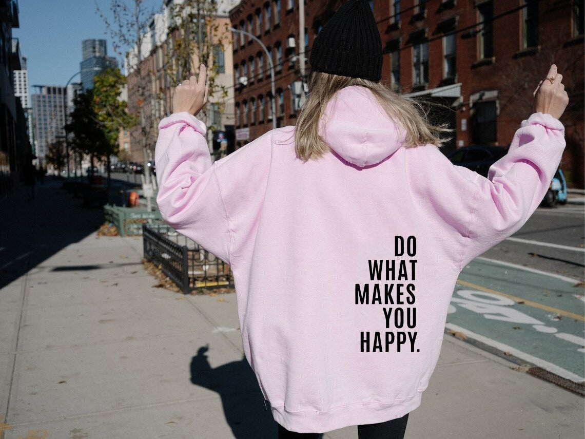 Do What Makes You Happy Dropped Shoulder Hoodie