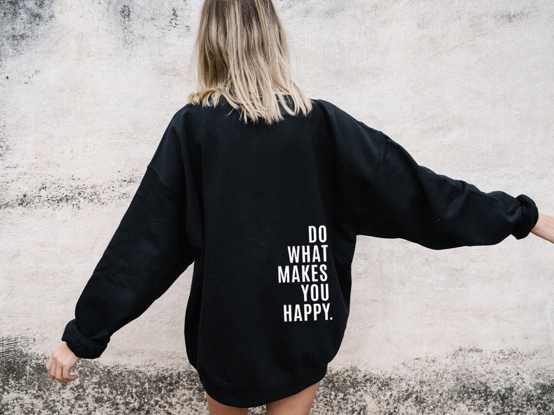 Do What Makes You Happy Dropped Shoulder Hoodie