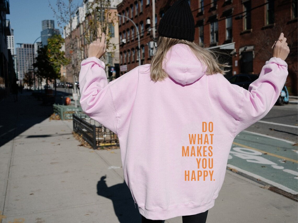 Do What Makes You Happy Dropped Shoulder Hoodie