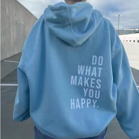 Do What Makes You Happy Harajuku Style Hoodie