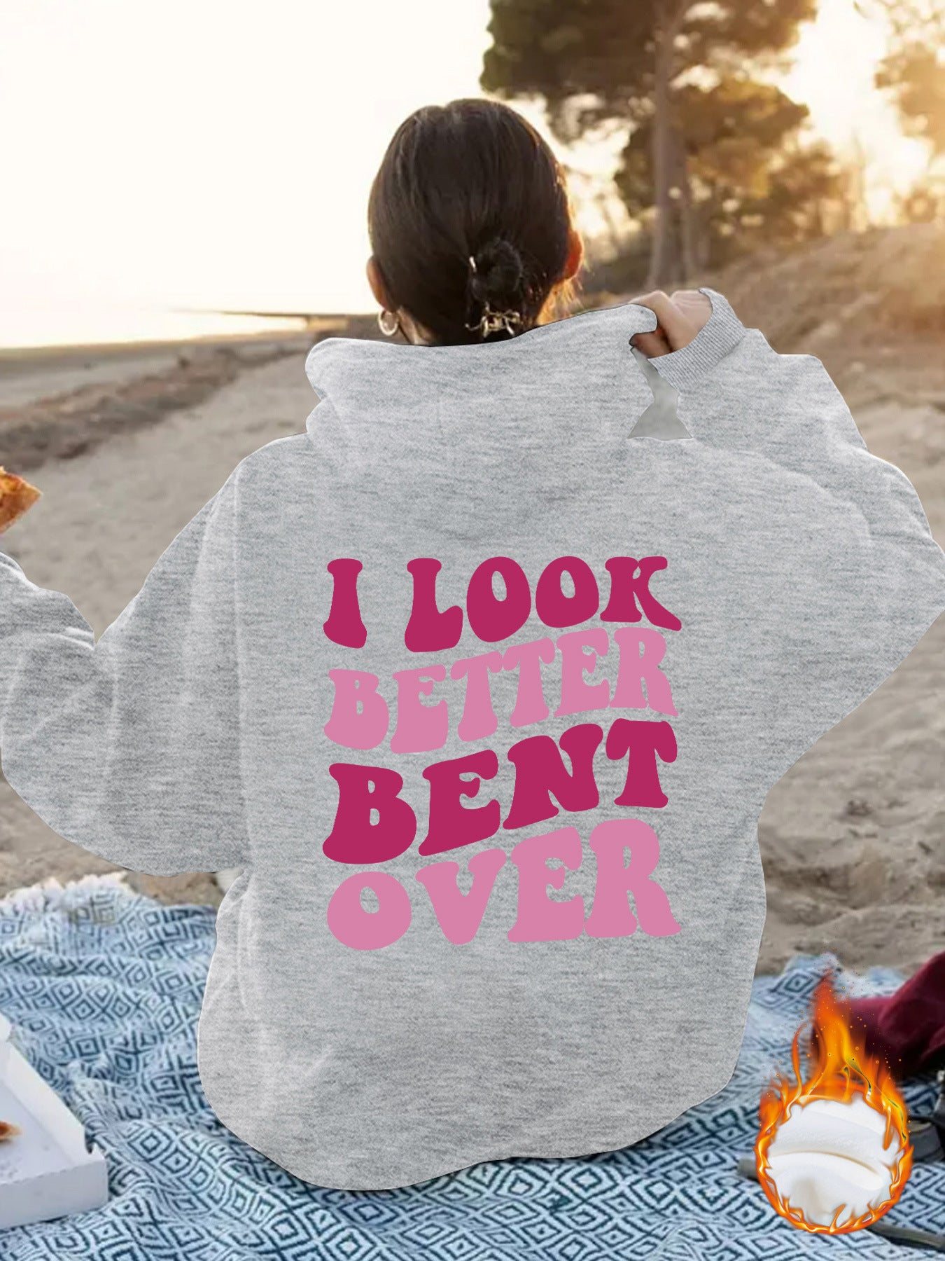 I Look Better Bent Over Sweatshirt