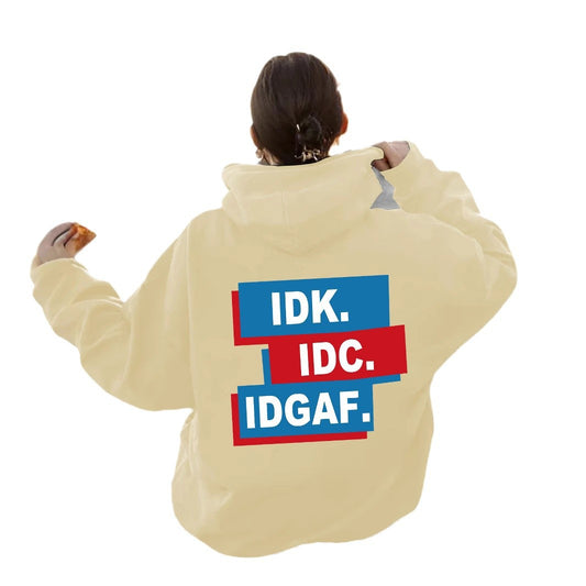 Top and Hoodie IDK.IDC.IDGAF